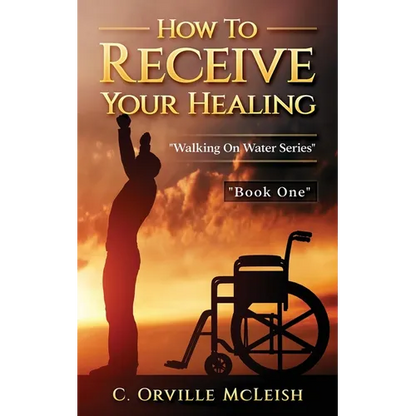 How to Receive Your Healing - Paperback