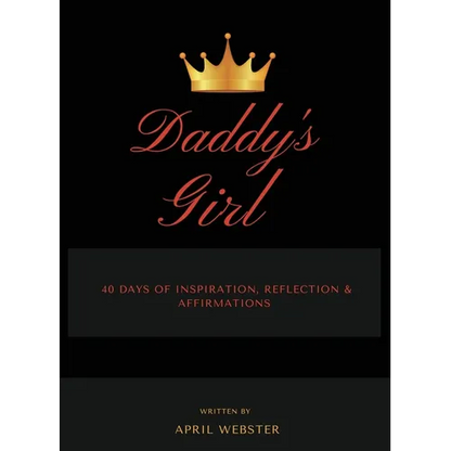 Daddy's Girl, 40 Days of Inspiration, Reflection & Affirmations