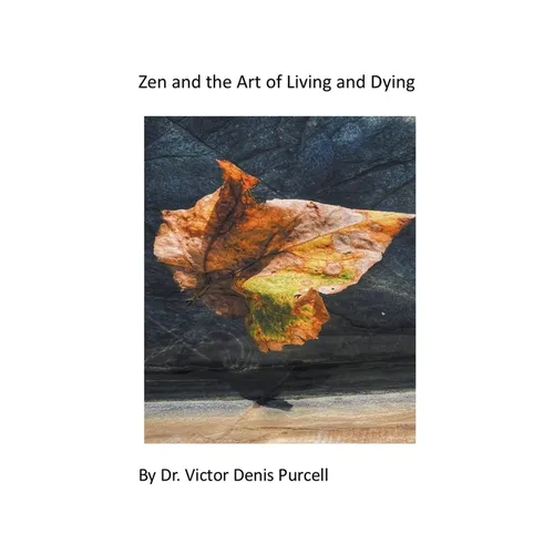 Zen and the Art of Living and Dying
