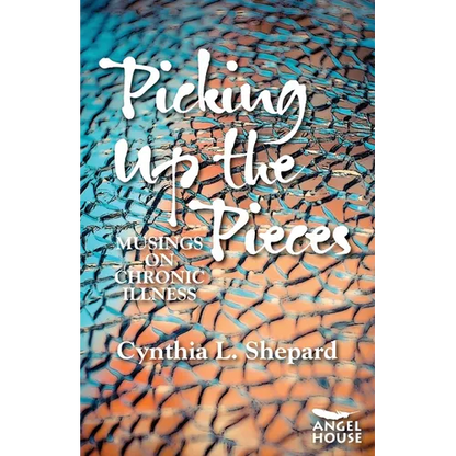 Picking Up the Pieces: Musings on Chronic Illness - Paperback