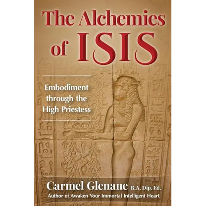 The Alchemies of Isis: Embodiment through the High Priestess