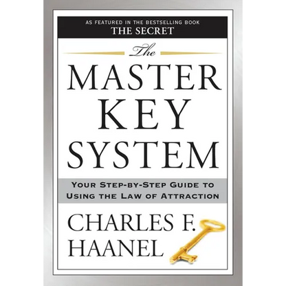 The Master Key System: Your Step-By-Step Guide to Using the Law of Attraction - Paperback