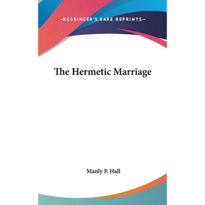 The Hermetic Marriage - Hardcover