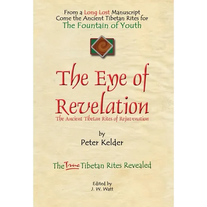The Eye of Revelation: The Ancient Tibetan Rites of Rejuvenation - Hardcover
