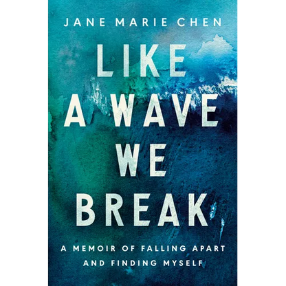 Like a Wave We Break: A Memoir of Falling Apart and Finding Myself