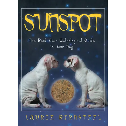 Sunspot: The Best Ever Astrological Guide to Your Dog - Paperback