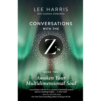 Awaken Your Multidimensional Soul: Conversations with the Z'S, Book Two