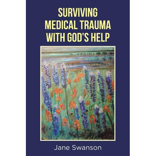 Surviving Medical Trauma with God's Help