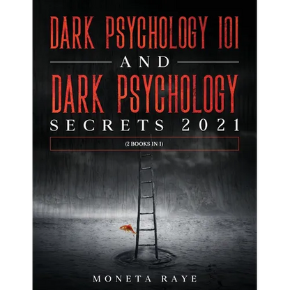 Dark Psychology 101 AND Dark Psychology Secrets 2021: (2 Books IN 1) - Paperback