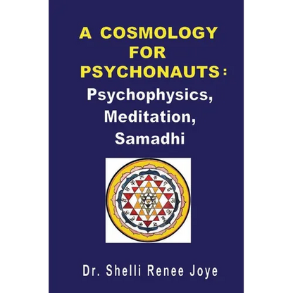 A Cosmology for Psychonauts: Psychophysics, Meditation, and Samadhi
