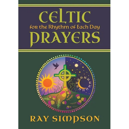 Celtic Prayers for the Rhythm of Each Day - Paperback