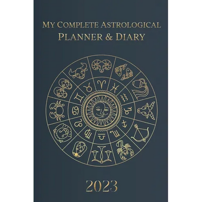 My Complete Astrological Planner & Diary 2023: Planetary and Lunar Transits and Aspects, Void of Course Moon and Lunar Phases, Planets in Retrograde,