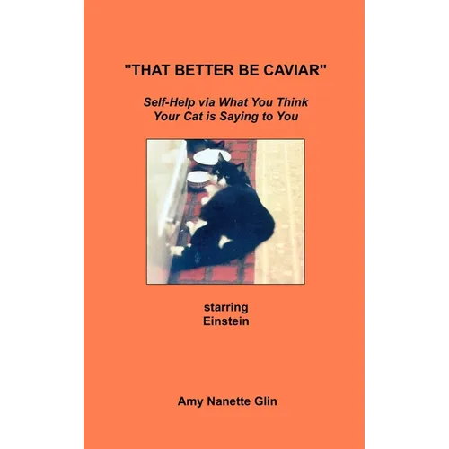 "That Better Be Caviar": Self-Help via What You Think Your Cat is Saying to You