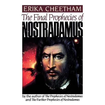 The Final Prophecies of Nostradamus - Paperback