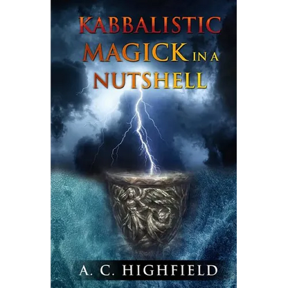 Kabbalistic Magick in a Nutshell: An Eclectic and Effective Approach to Magic and the Tree of Life - Paperback