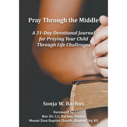 Pray Through the Middle - Paperback