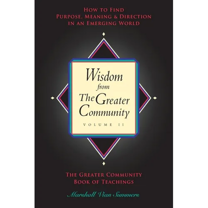 Wisdom from the Greater Community, Vol II