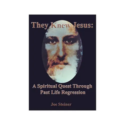 They Knew Jesus: A Spiritual Quest Through Past Life Regression - Paperback